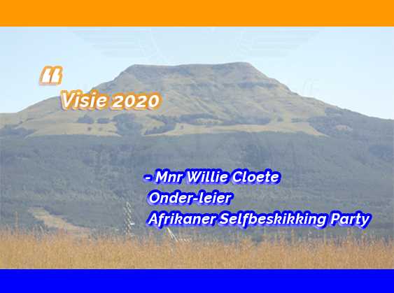visie 2020 Afrikaner Selfbeskikking Party Willie Cloete